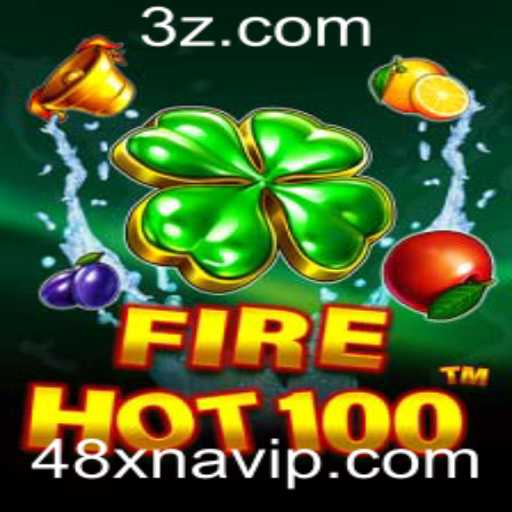 Descubra o Inovador Jogo FireHot100 e Sua Conexão com 48xnavi.com